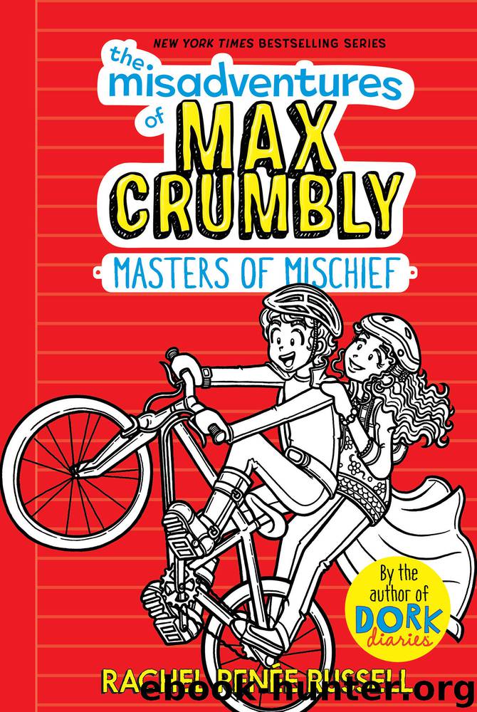 The Misadventures of Max Crumbly 3 by Rachel Renée Russell