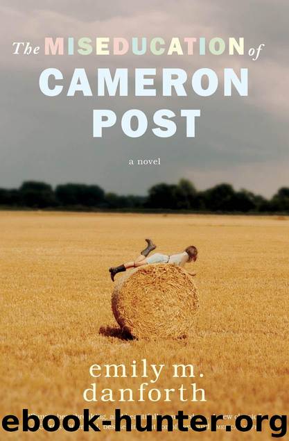The Miseducation of Cameron Post by danforth emily m