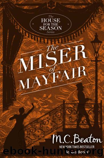 The Miser of Mayfair (A House for the Season Book 1) by M. C. Beaton