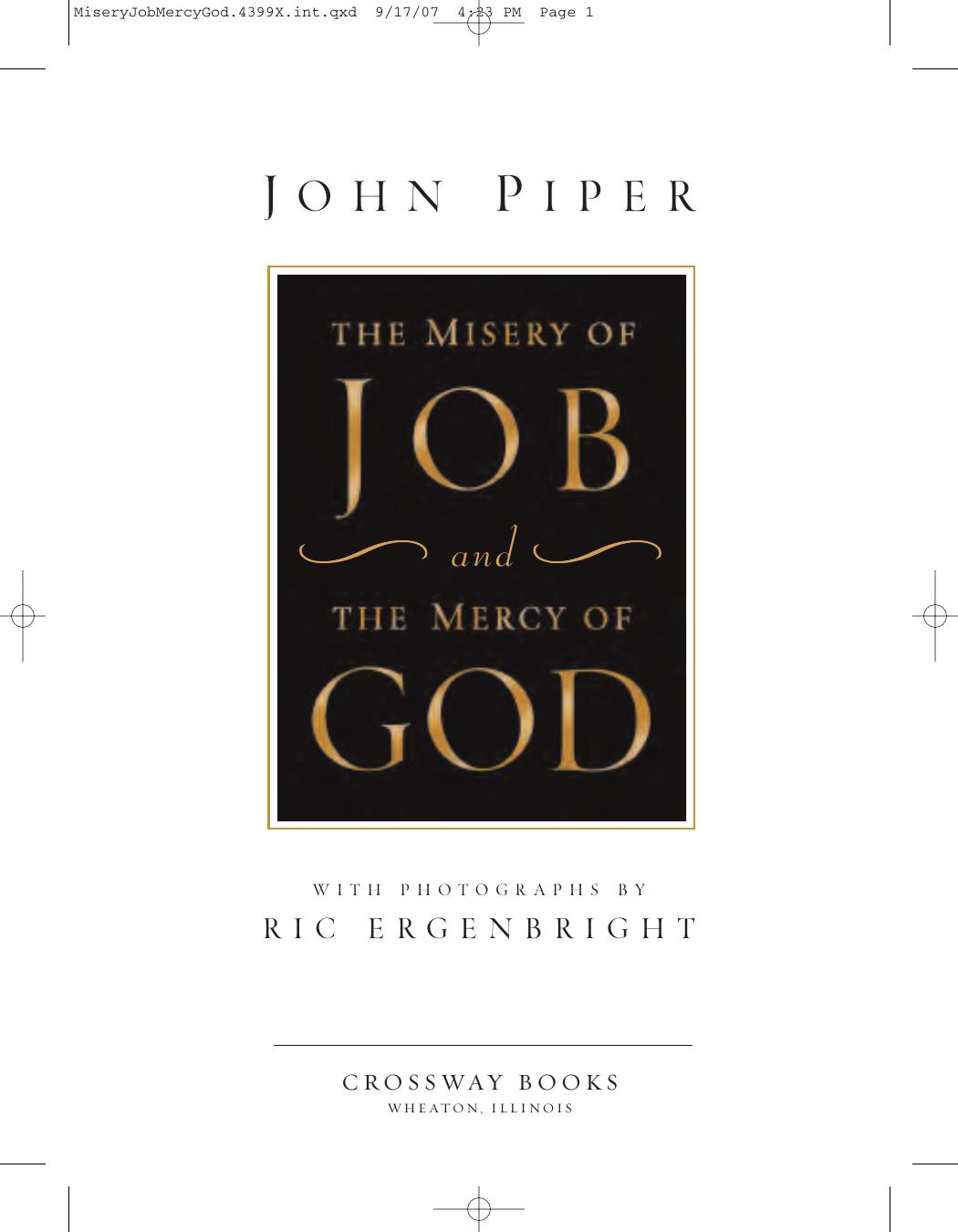 The Misery of Job and the Mercy of God by John Piper Ric Ergenbright