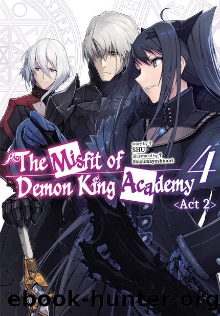 The Misfit of Demon King Academy: Volume 4 Act 2 [Complete] by SHU