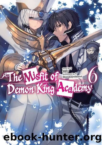 The Misfit of Demon King Academy: Volume 6 [Parts 1 to 13] by SHU