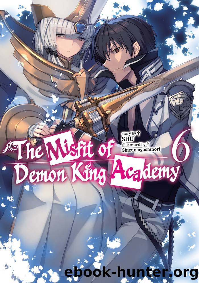 The Misfit of Demon King Academy: Volume 6 by SHU