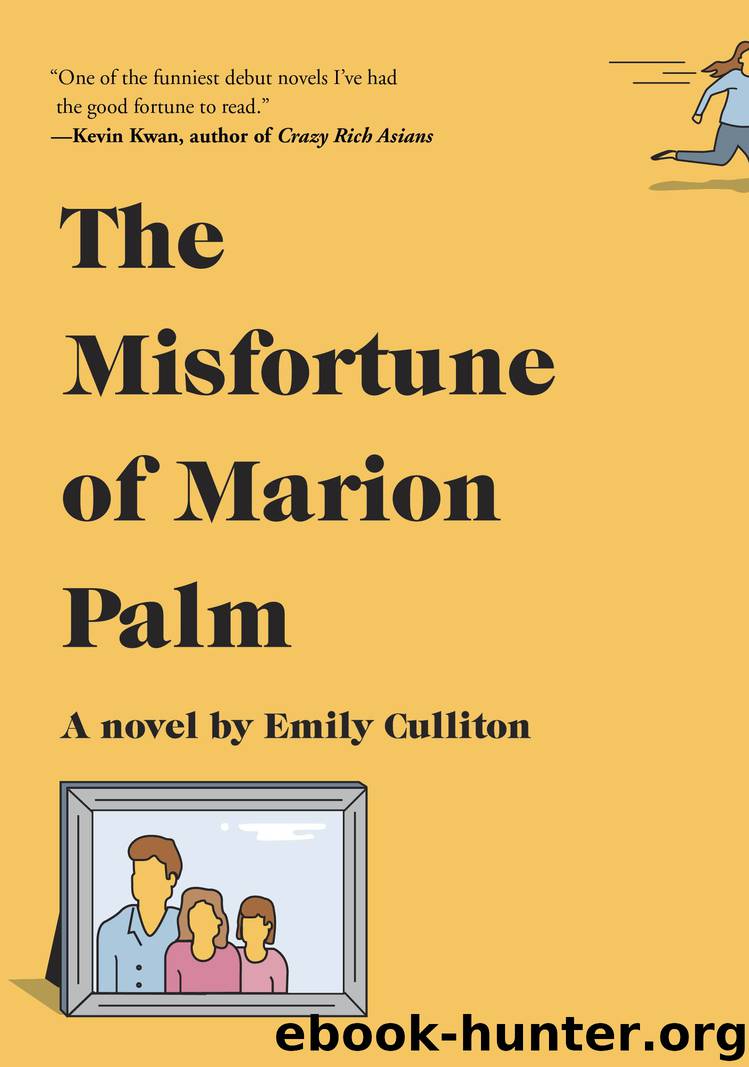 The Misfortune of Marion Palm by Emily Culliton