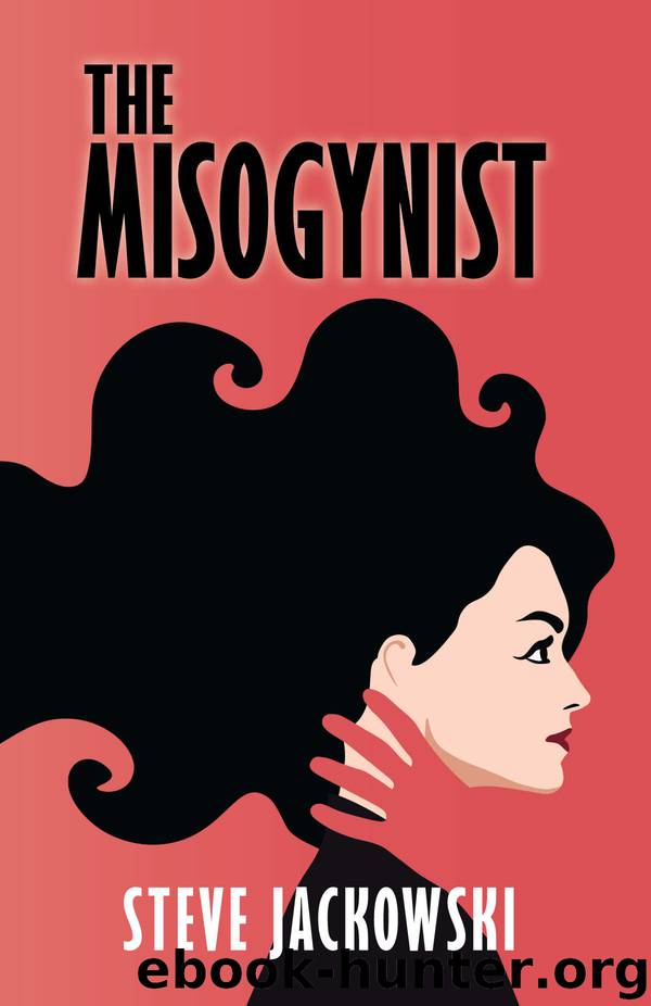 The Misogynist by Steve Jackowski