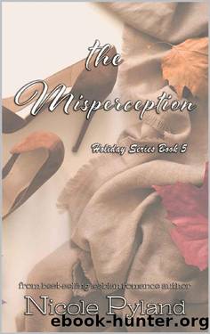 The Misperception (Holiday Series Book 5) by Nicole Pyland