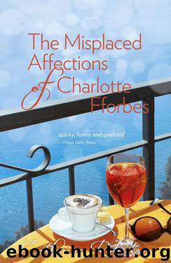The Misplaced Affections of Charlotte Fforbes by Catherine Robertson