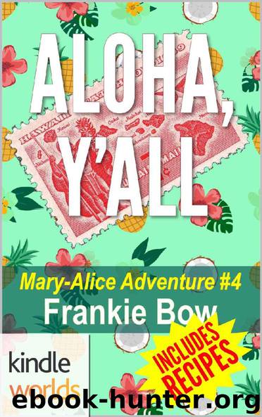 The Miss Fortune Series: Aloha, Y'All (Kindle Worlds Novella) (The Mary-Alice Files Book 4) by Frankie Bow