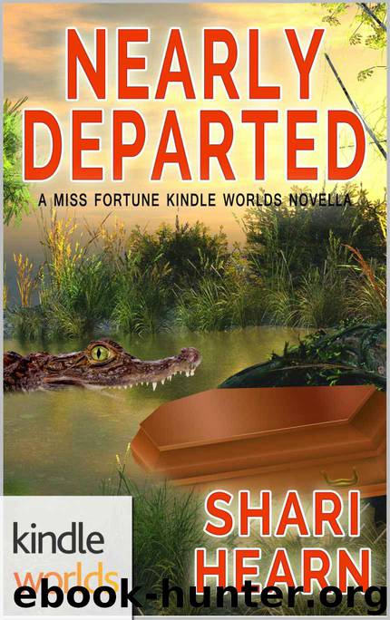 The Miss Fortune Series: Nearly Departed (Kindle Worlds Novella) by Shari Hearn