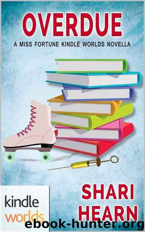 The Miss Fortune Series: Overdue (Kindle Worlds Novella) by Shari Hearn