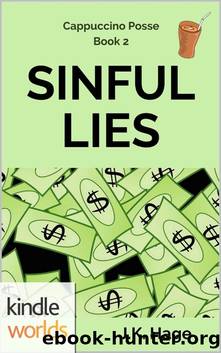 The Miss Fortune Series: Sinful Lies (Kindle Worlds Novella) (The Cappuccino Posse Book 2) by J.K. Hage