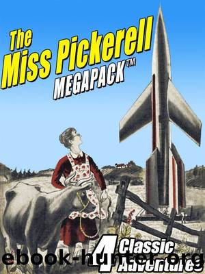 The Miss Pickerell MEGAPACK â¢: 4 Classic Adventures by Ellen MacGregor