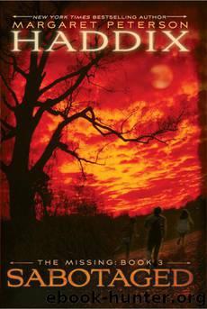 The Missing #03 - Sabotaged by Margaret Peterson Haddix