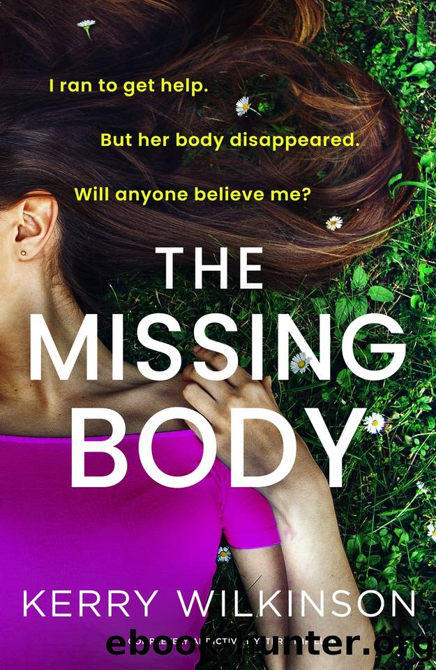 The Missing Body: A completely addictive mystery thriller by Kerry Wilkinson