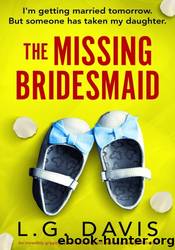 The Missing Bridesmaid by L.G. Davis