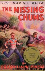 The Missing Chums by Franklin W. Dixon