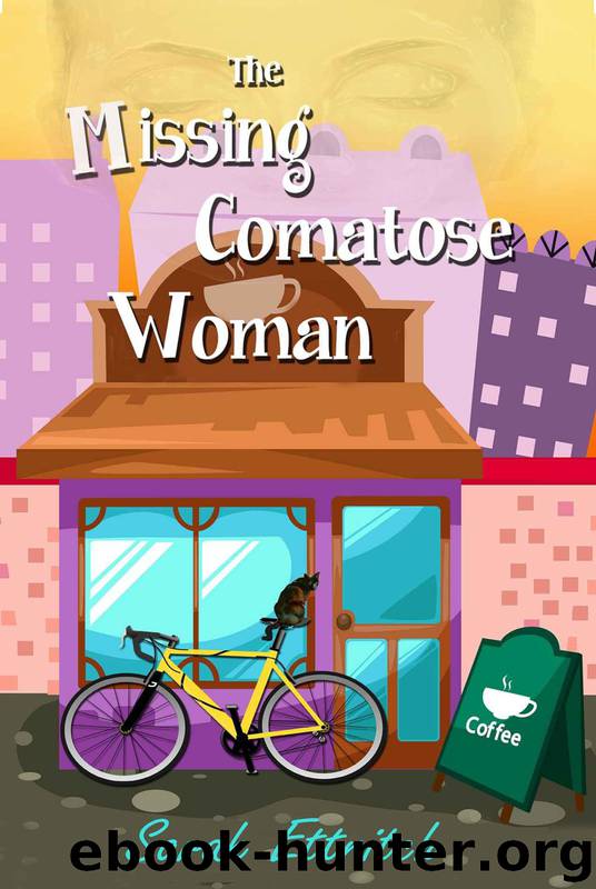 The Missing Comatose Woman by Sarah Ettritch