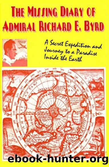 The Missing Diary Of Admiral Richard E. Byrd by Richard E. Byrd