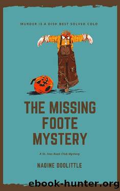 The Missing Foote Mystery: Traditional Cosy by Nadine Doolittle