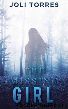 The Missing Girl: Romantic Suspense (Innocent & Missing Book 2) by Joli Torres