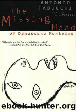 The Missing Head of Damasceno Monteiro by Tabbuchi Antonio