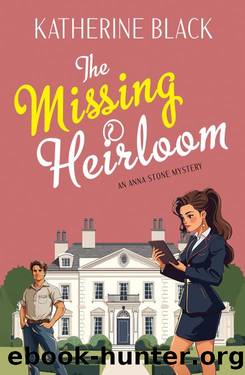 The Missing Heirloom: An Anna Stone Mystery by Katherine Black