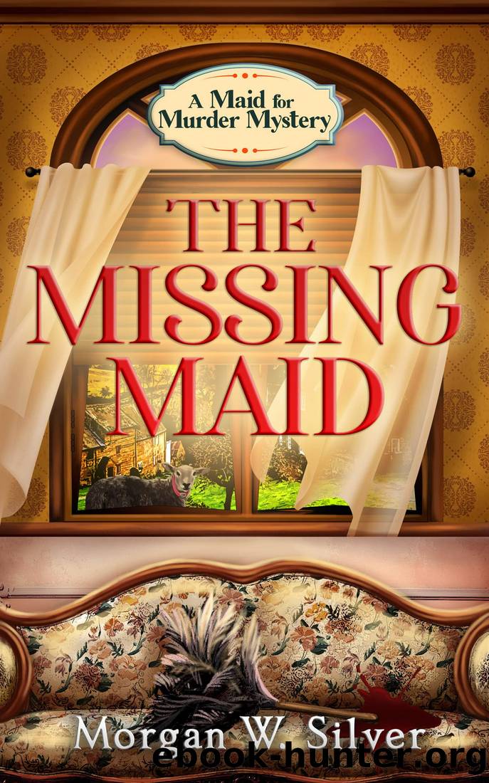 The Missing Maid by Morgan W. Silver