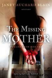 The Missing Mother by Janet Auchard Blain