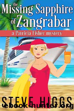 The Missing Sapphire of Zangrabar: A Patricia Fisher Mystery (Cruise Mysteries Book 1) by Steve Higgs