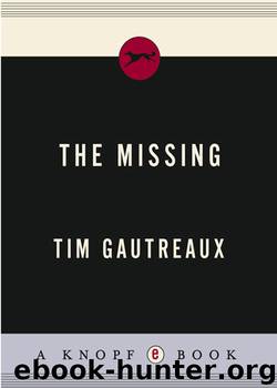 The Missing by Tim Gautreaux