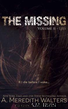 The Missing- Volume II- Lies by Walters A. Meredith & Irvin A.M