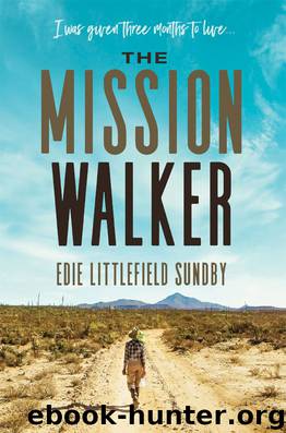 The Mission Walker by Edie Littlefield Sundby