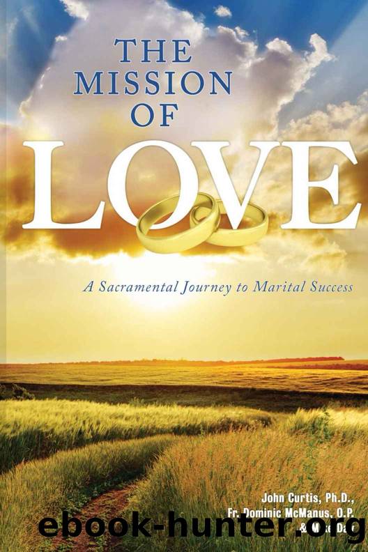 The Mission of Love: A Sacramental Journey to Marital Success by John Curtis & Michael Day & Dominic McManus