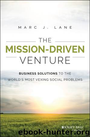 The Mission-Driven Venture by Marc J. Lane