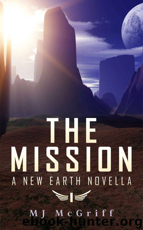 The Mission_A New Earth Novella by MJ McGriff