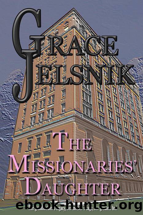 The Missionaries' Daughter by Grace Jelsnik