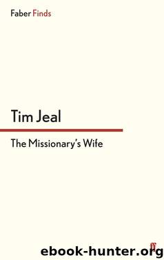 The Missionary's Wife by Tim Jeal