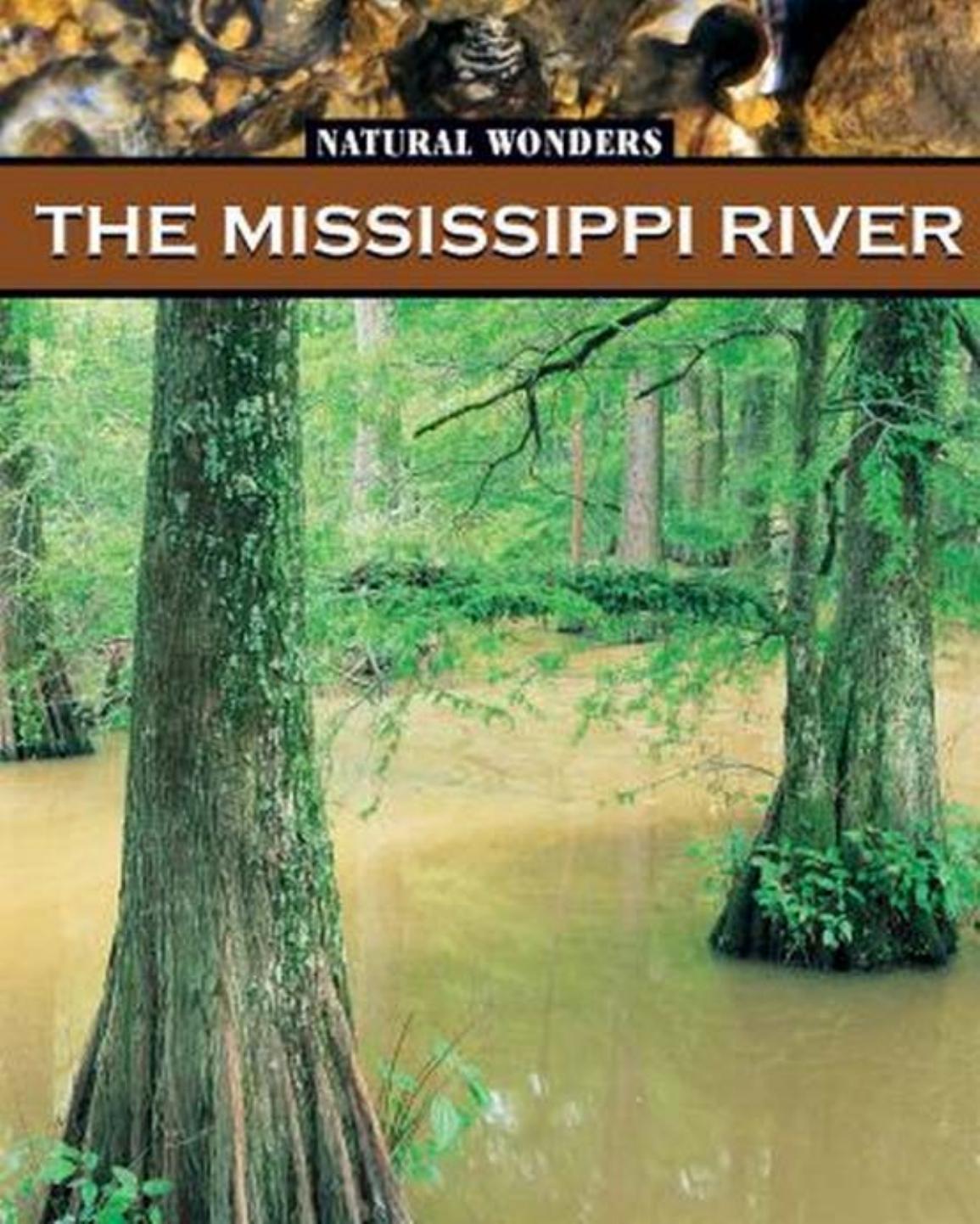 The Mississippi River (Natural Wonders of the USA) by Janeen R. Adil