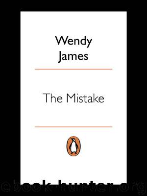The Mistake by Wendy James