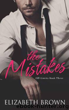 The Mistakes (Off-Limits Book 3) by Elizabeth Brown