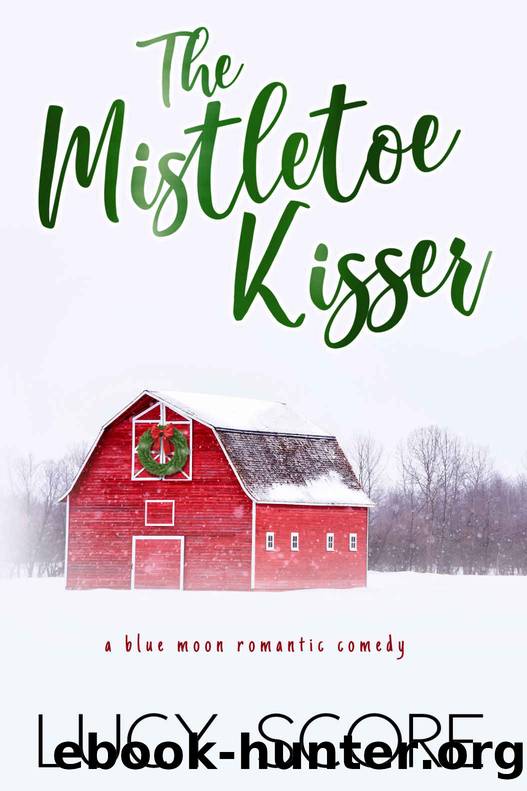 The Mistletoe Kisser: Blue Moon #8 by Score Lucy