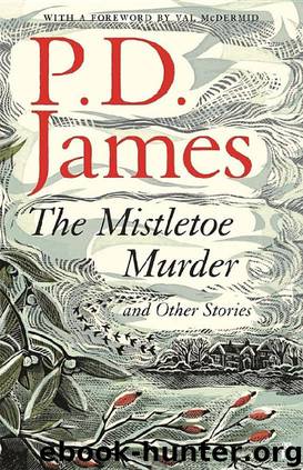 The Mistletoe Murder and Other Stories by P. D. James