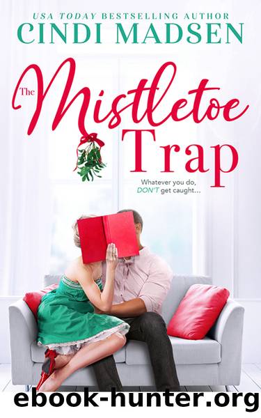 The Mistletoe Trap by Cindi Madsen