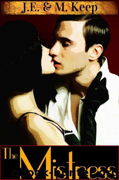 The Mistress - an Erotic Noir Novel by J. E. Keep & M. Keep