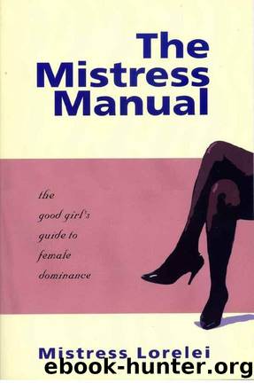 The Mistress Manual: The Good Girl's Guide to Female Dominance by Lorelei & Mistress Lorelei Powers