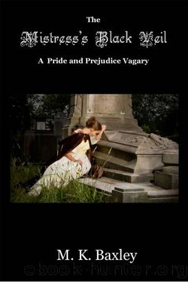 The Mistress's Black Veil by Mary K. Baxley
