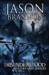 The Misunderstood and Other Misfit Horrors by Jason Brannon