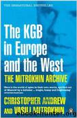 The Mitrokhin Archive by Christopher Andrew & Vasili Mitrokhin