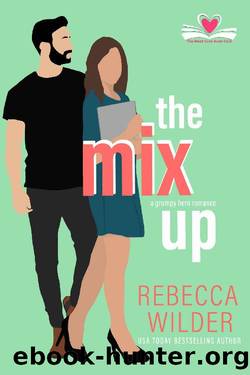 The Mix Up: A Grumpy Sunshine Romance (Meet Cute Book Club) by Rebecca Wilder
