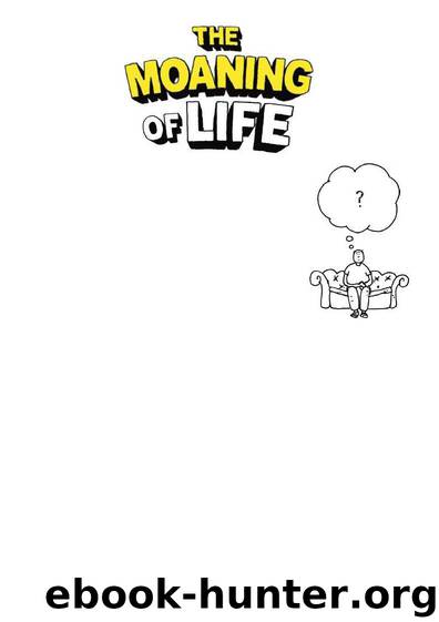 The Moaning of Life - Karl Pilkington by Karl Pilkington